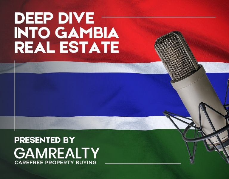 Gamrealty Podcast On Gambia Property